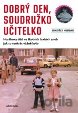 Dobrý den, soudružko učitelko