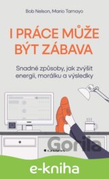 I práce může být zábava