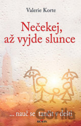 Nečekej, až vyjde slunce