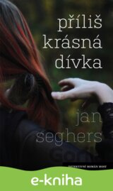 Příliš krásná dívka