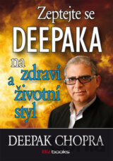 Zeptejte se Deepaka na zdraví a životní styl