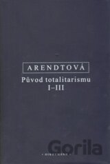 Původ totalitarismu I-III