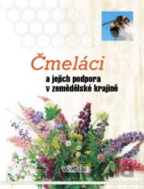 Čmeláci a jejich podpora v zemědělské krajině