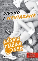 Divoko a neviazane