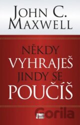Někdy vyhraješ, jindy se poučíš