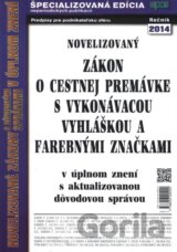 Novelizovaný zákon o cestnej premávke s vykonávacou vyhláškou a farebnými značkami