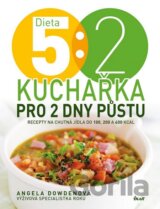 Dieta 5 : 2 - Kuchařka pro 2 dny půstu