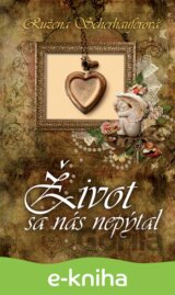 Život sa nás nepýtal