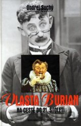 Vlasta Burian na cestě do 21. století