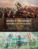 Bojové techniky období kolonializmu 1776 - 1914