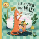 Jak být zdravý jako drak!