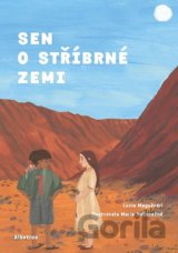 Sen o stříbrné zemi
