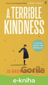A Terrible Kindness
