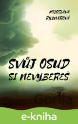 Svůj osud si nevybereš