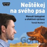Neštěkej na svého psa