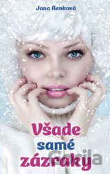 Všade samé zázraky