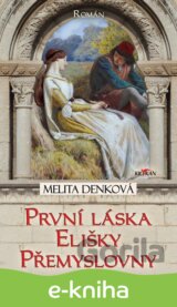 První láska Elišky Přemyslovny