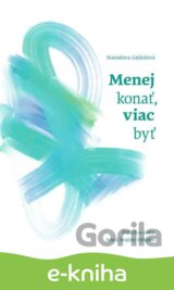 Menej konať, viac byť