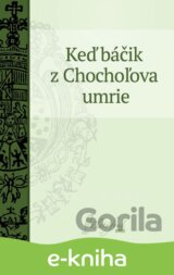 Keď báčik z Chochoľova umrie