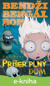 Bendži Bengál Bom - Príšer plný dom