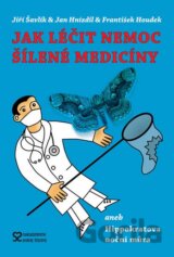 Jak léčit nemoc šílené medicíny