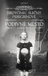 Sirotčinec slečny Peregrinové 2: Podivné město