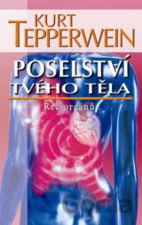 Poselství tvého těla - Řeč orgánů