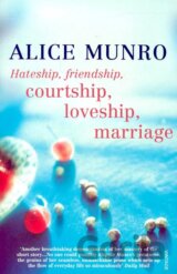 Hateship, Friendship, Courtship, Loveship, Marriage