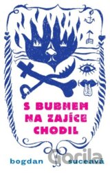 S bubnem na zajíce chodil