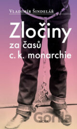 Zločiny za časů c. k. monarchie