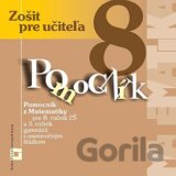 Pomocník z matematiky pre 8. ročník základných škôl a 3. ročník gymnázií s osemročným štúdiom (zošit pre učiteľa)