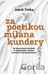 Za poetikou Milana Kundery