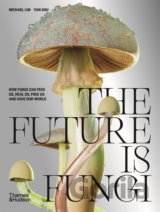 The Future is Fungi