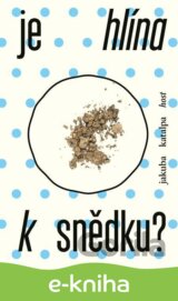 Je hlína k snědku?