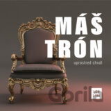 Lámačské Chvály: Máš trón