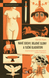 Nahé sochy, bojové slony a tuční gladiátori