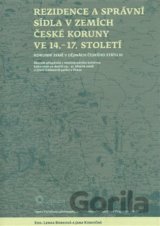 Rezidence a správní sídla v zemích české koruny ve 14. - 17. století