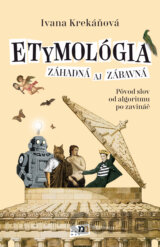 Etymológia záhadná aj zábavná