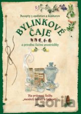 Bylinkové čaje a prírodné liečivé prostriedky