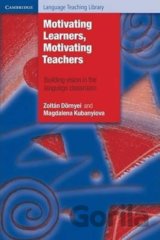 Motivating Learners, Motivating Teachers
