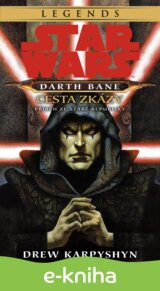 Star Wars - Darth Bane 1. Cesta zkázy