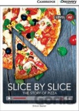 Slice by Slice: The Story of Pizza Low Intermediate Book with Online Access