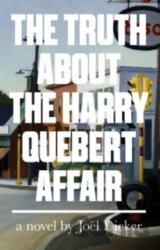 The Truth about the Harry Quebert Affair
