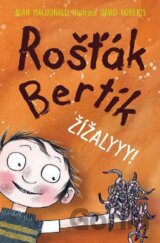 Rošťák Bertík: Žížalyyy!