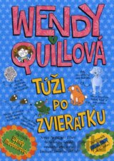 Wendy Quillová túži po zvieratku