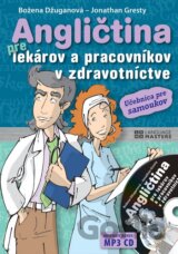 Angličtina pre lekárov a pracovníkov v zdravotníctve + MP3 CD