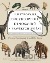 Ilustrovaná encyklopedie dinosaurů a pravěkých zvířat