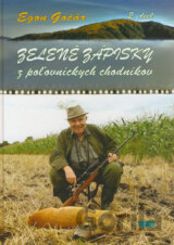 Zelené zápisky z poľovníckych chodníkov (2. diel)