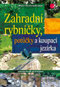 Zahradní rybníčky, potůčky a koupací jezírka