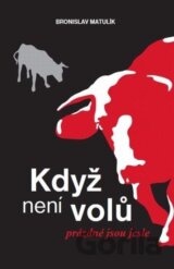 Když není volů, prázdné jsou jesle